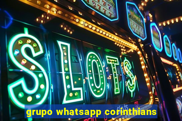 grupo whatsapp corinthians